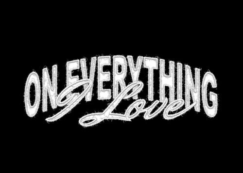 On Everything I Love
